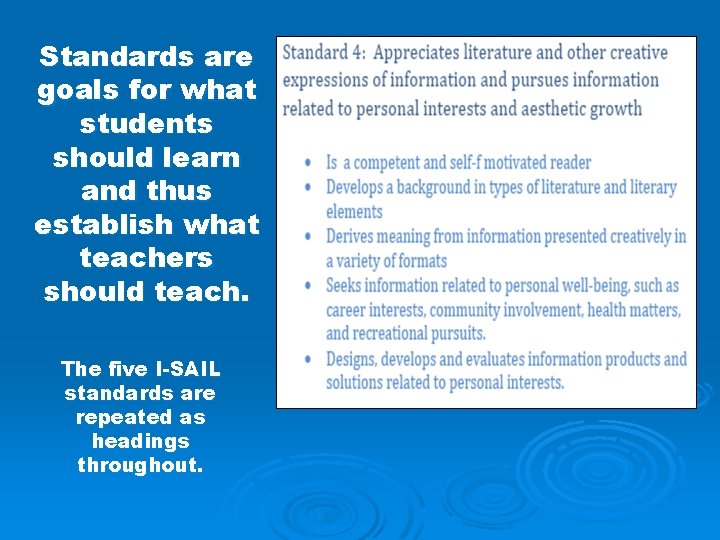 Standards are goals for what students should learn and thus establish what teachers should