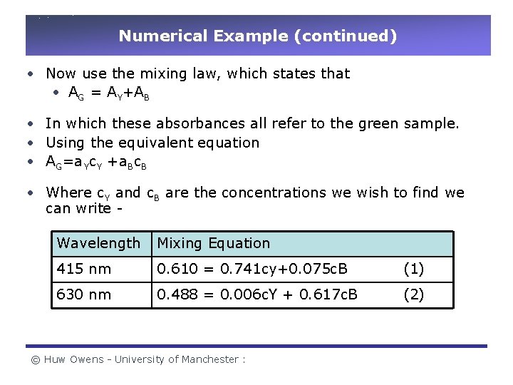 Numerical Example (continued) • Now use the mixing law, which states that • AG