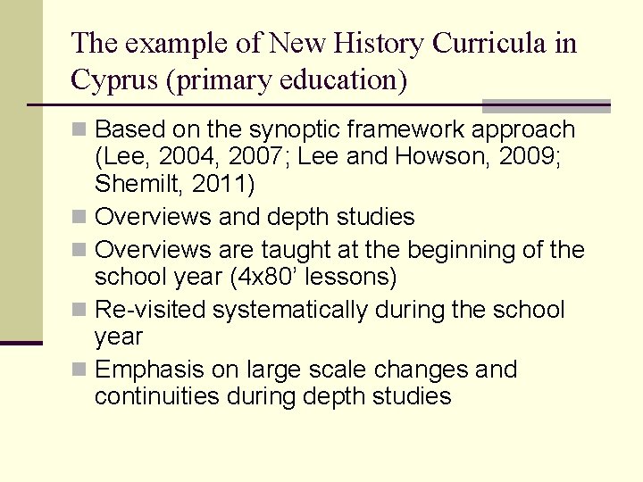 The example of New History Curricula in Cyprus (primary education) n Based on the