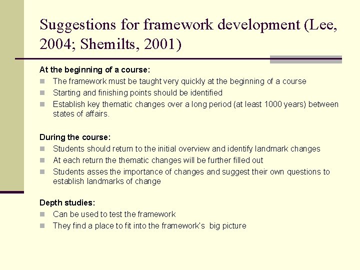 Suggestions for framework development (Lee, 2004; Shemilts, 2001) At the beginning of a course: