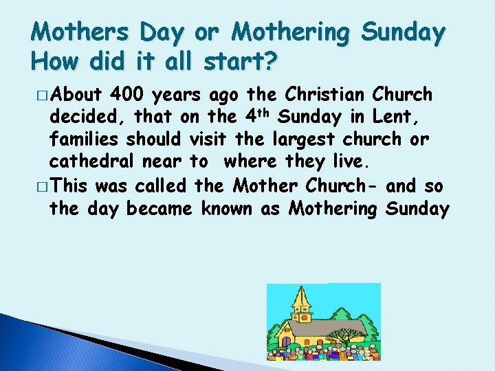 Mothers Day or Mothering Sunday How did it all start? � About 400 years
