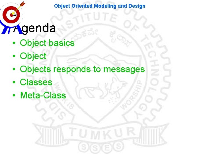 Object Oriented Modeling and Design Agenda • • • Object basics Objects responds to Object Oriented Modeling and Design Agenda • • • Object basics Objects responds to