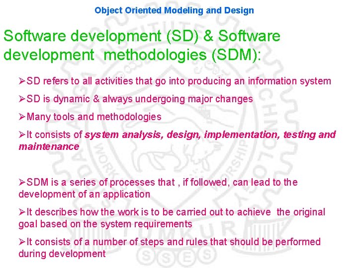 Object Oriented Modeling and Design Software development (SD) & Software development methodologies (SDM): ØSD Object Oriented Modeling and Design Software development (SD) & Software development methodologies (SDM): ØSD