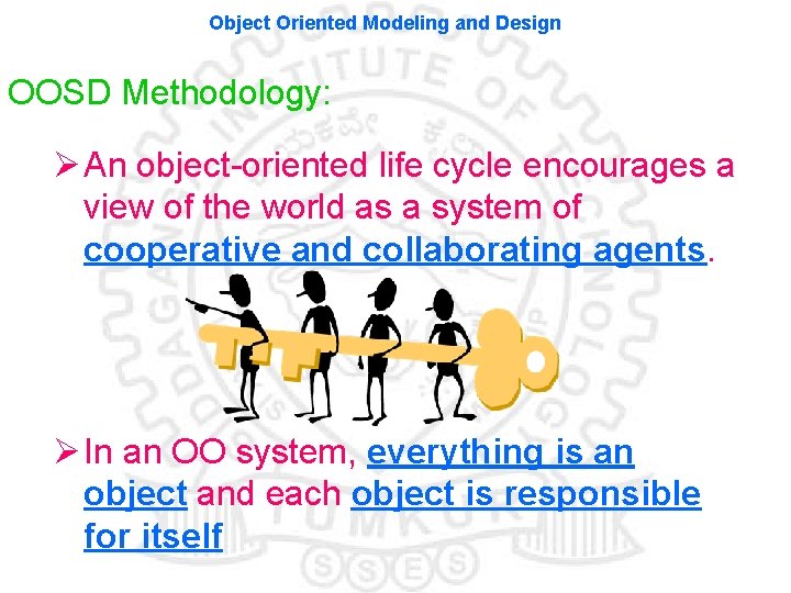 Object Oriented Modeling and Design OOSD Methodology: Ø An object-oriented life cycle encourages a Object Oriented Modeling and Design OOSD Methodology: Ø An object-oriented life cycle encourages a