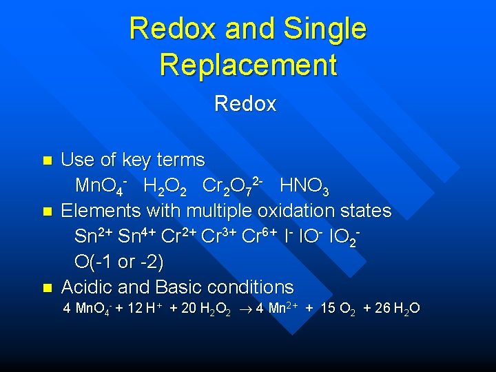Redox and Single Replacement Redox n n n Use of key terms Mn. O