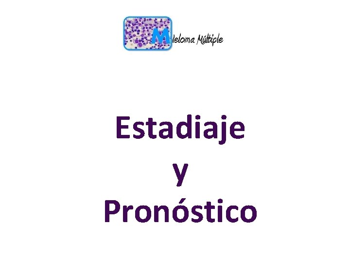 Estadiaje y Pronóstico 