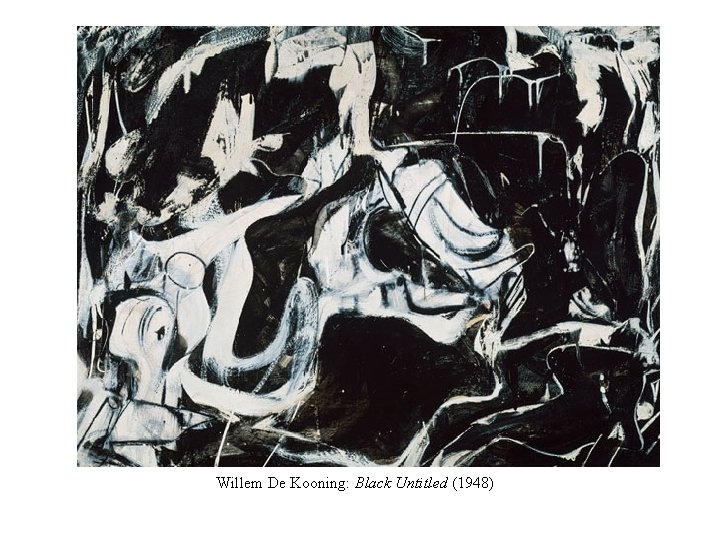 Willem De Kooning: Black Untitled (1948) 