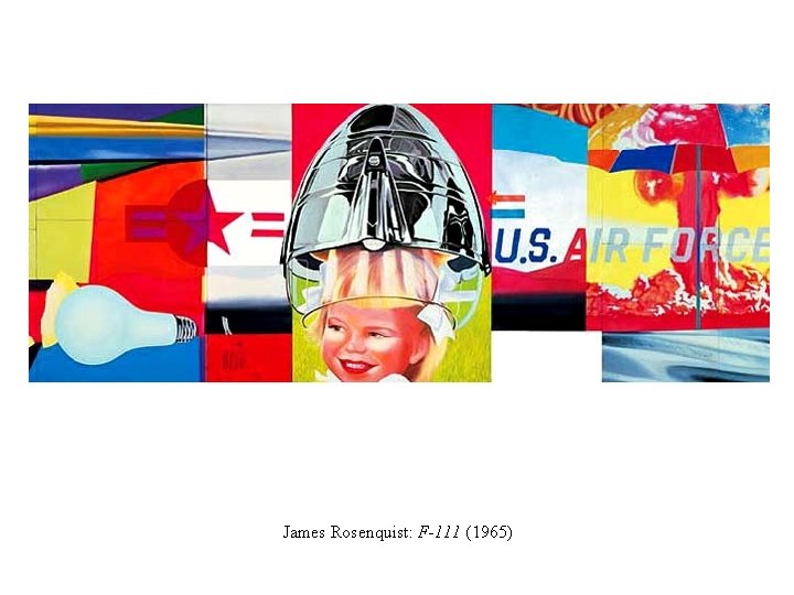 James Rosenquist: F-111 (1965) 