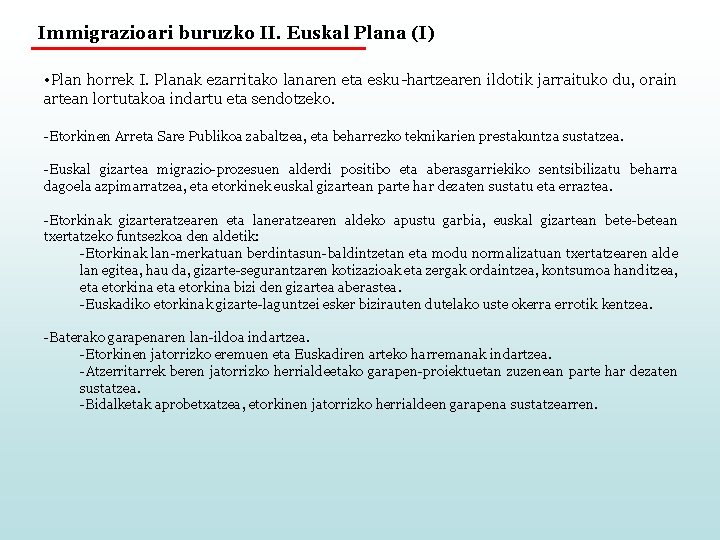 Immigrazioari buruzko II. Euskal Plana (I) • Plan horrek I. Planak ezarritako lanaren eta