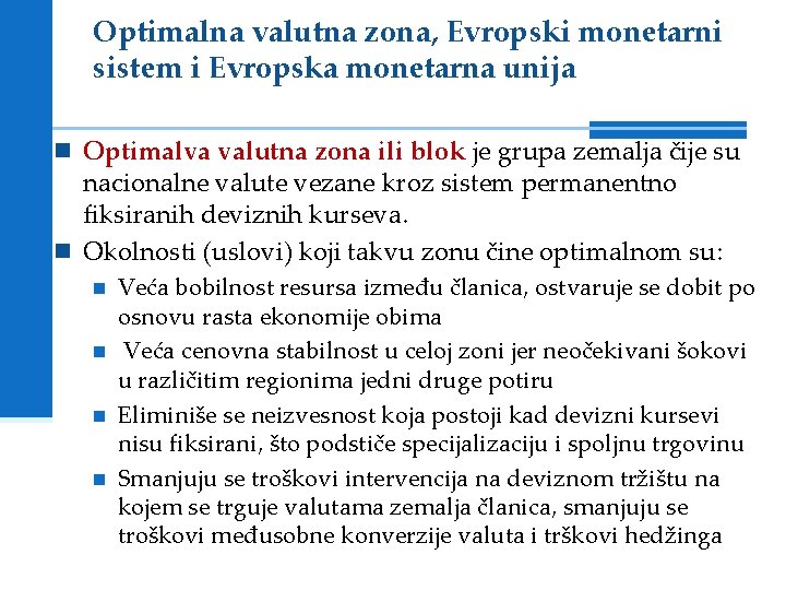 Optimalna valutna zona, Evropski monetarni sistem i Evropska monetarna unija n Optimalva valutna zona