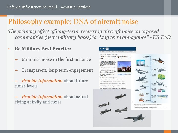 Defence Infrastructure Panel - Acoustic Services Philosophy example: DNA of aircraft noise The primary