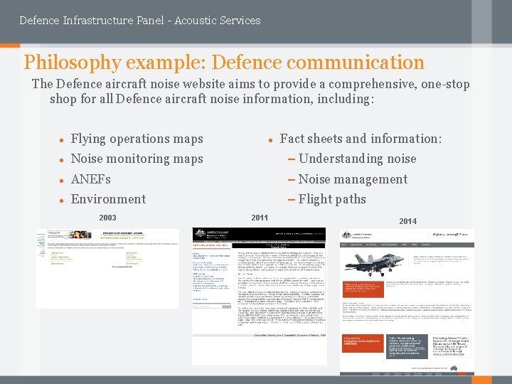 Defence Infrastructure Panel - Acoustic Services Philosophy example: Defence communication The Defence aircraft noise