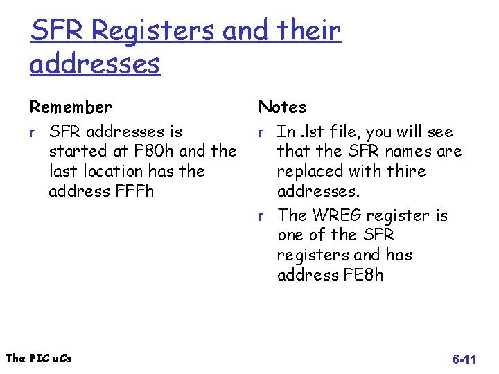 SFR Registers and their addresses Remember Notes r SFR addresses is r In. lst