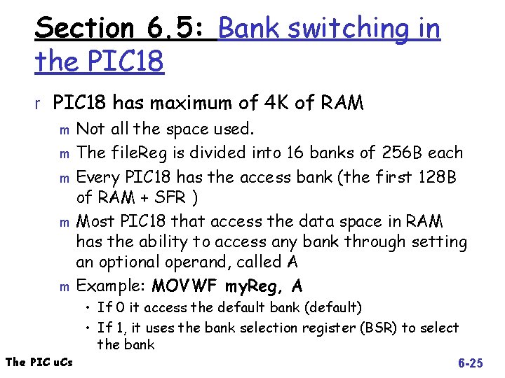 Section 6. 5: Bank switching in the PIC 18 r PIC 18 has maximum