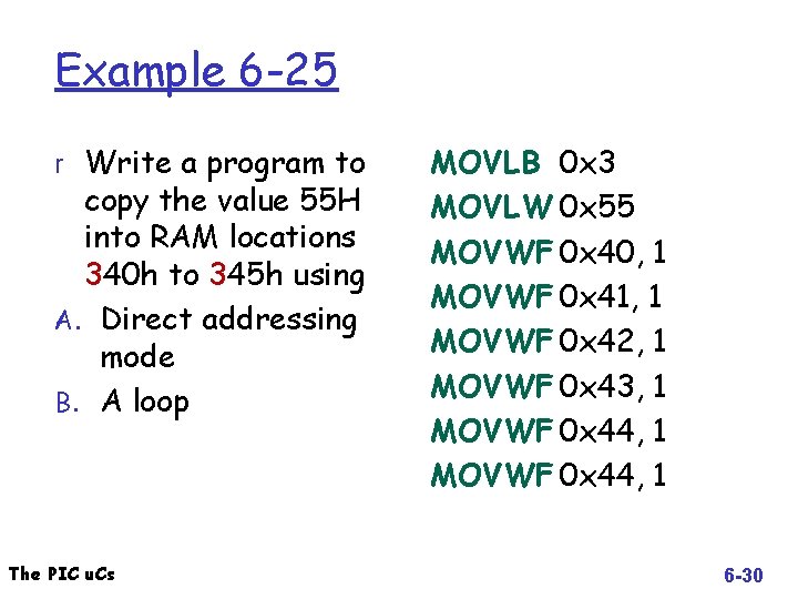 Example 6 -25 r Write a program to copy the value 55 H into
