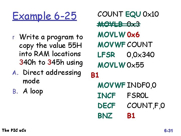 Example 6 -25 r Write a program to copy the value 55 H into