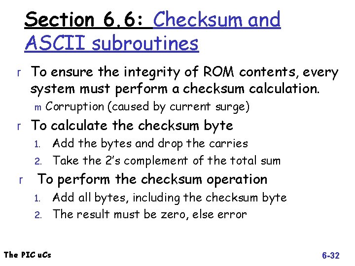 Section 6. 6: Checksum and ASCII subroutines r To ensure the integrity of ROM