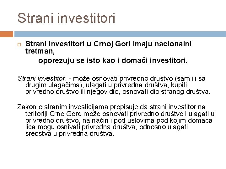 Strani investitori u Crnoj Gori imaju nacionalni tretman, oporezuju se isto kao i domaći