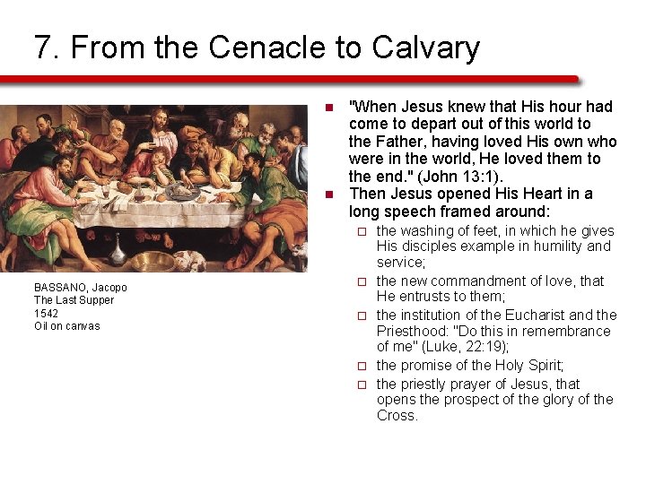 7. From the Cenacle to Calvary n n "When Jesus knew that His hour