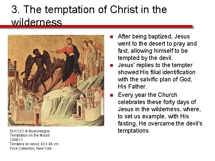 3. The temptation of Christ in the wilderness n n n DUCCIO di Buoninsegna