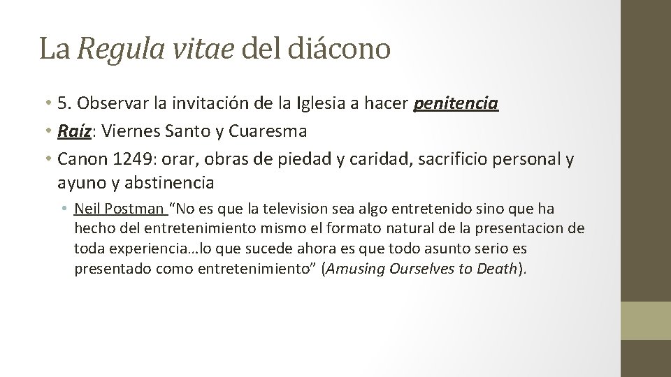 La Regula vitae del diácono • 5. Observar la invitación de la Iglesia a