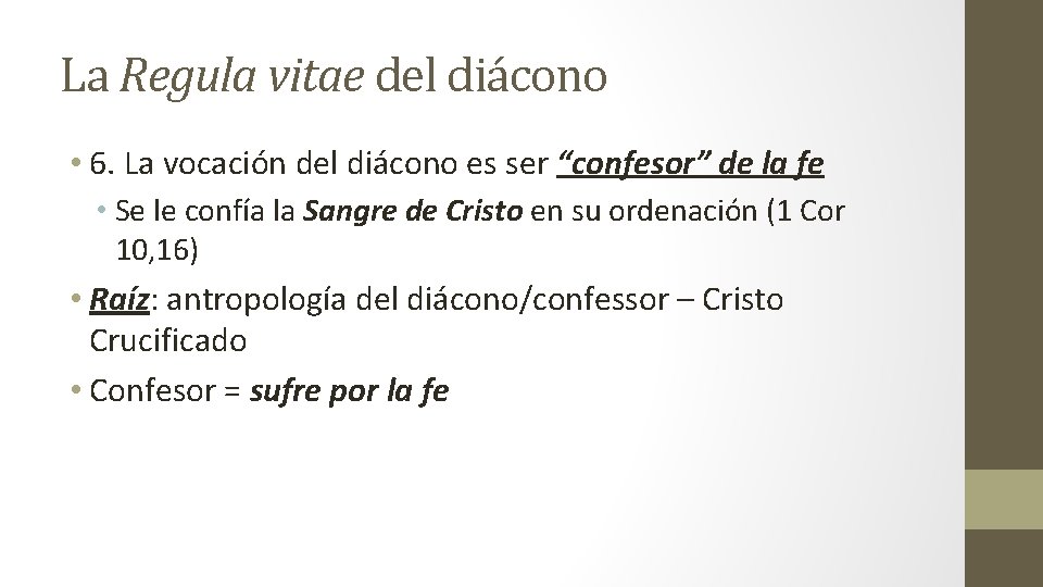 La Regula vitae del diácono • 6. La vocación del diácono es ser “confesor”