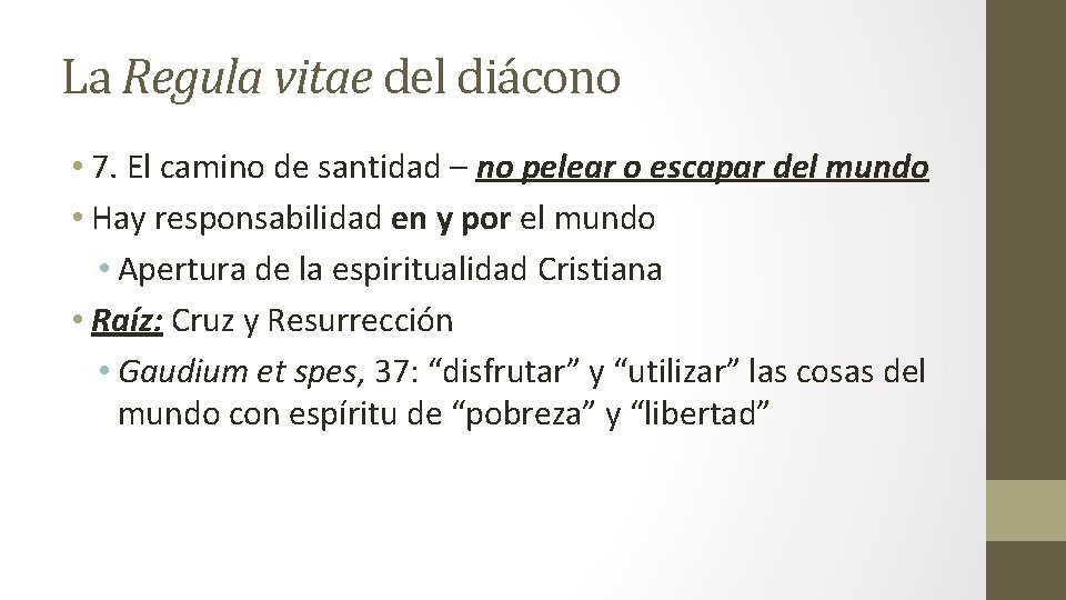 La Regula vitae del diácono • 7. El camino de santidad – no pelear