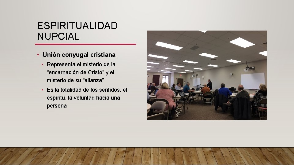 ESPIRITUALIDAD NUPCIAL • Unión conyugal cristiana • Representa el misterio de la “encarnación de