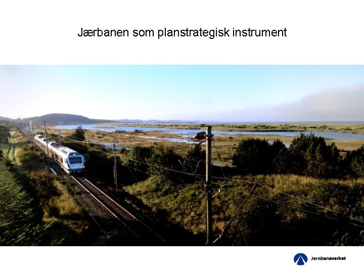 Jærbanen som planstrategisk instrument 