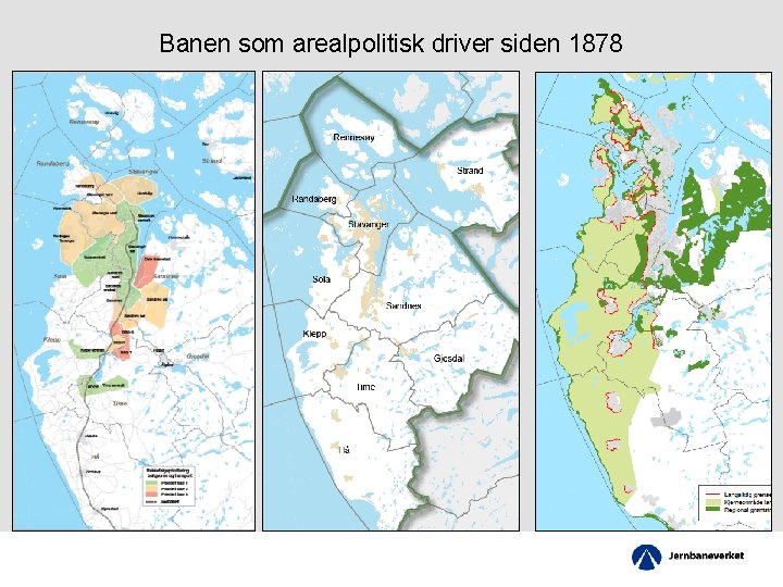 Banen som arealpolitisk driver siden 1878 