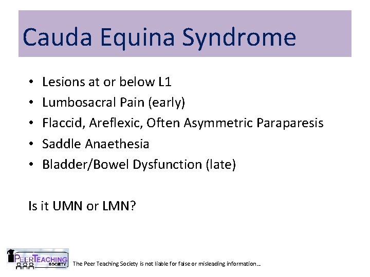 Cauda Equina Syndrome • • • Lesions at or below L 1 Lumbosacral Pain