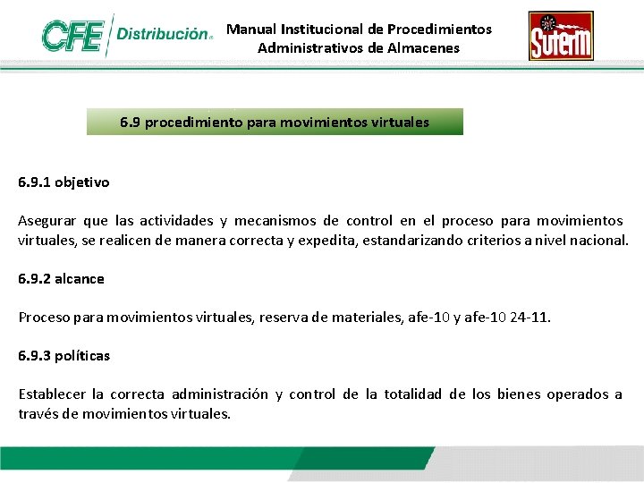 Manual Institucional de Procedimientos Administrativos de Almacenes 6. 9 procedimiento para movimientos virtuales 6.