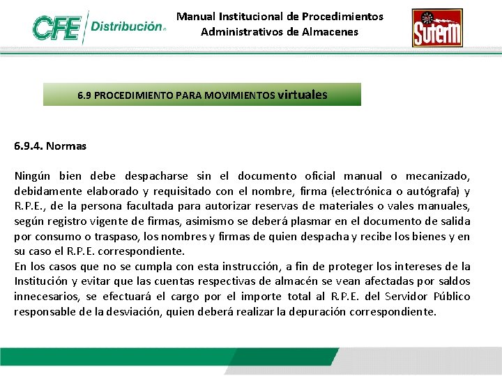 Manual Institucional de Procedimientos Administrativos de Almacenes 6. 9 PROCEDIMIENTO PARA MOVIMIENTOS virtuales 6.