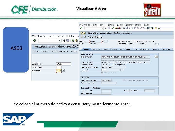 Visualizar Activo USO DE TRANSACCIONES R 3 AS 03 Se coloca el numero de