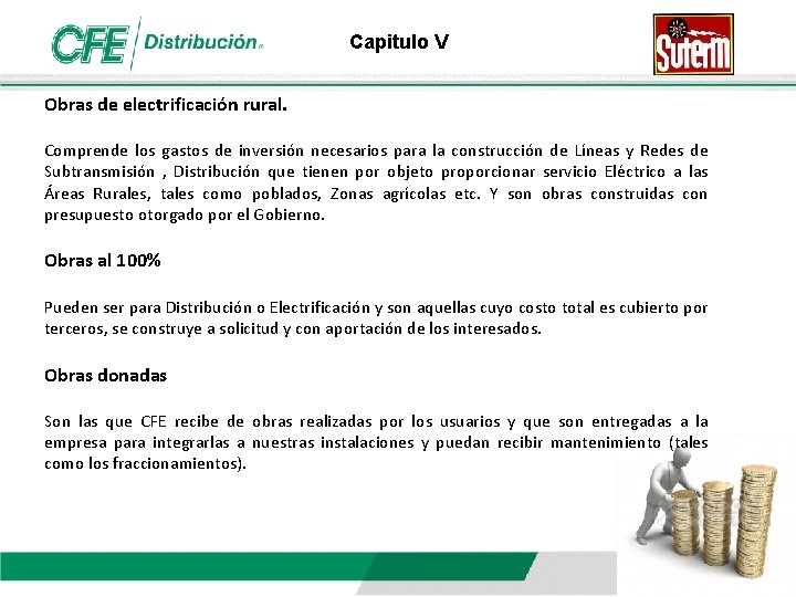 Capitulo V Obras de electrificación rural. Comprende los gastos de inversión necesarios para la