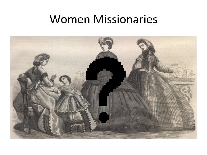 Women Missionaries 