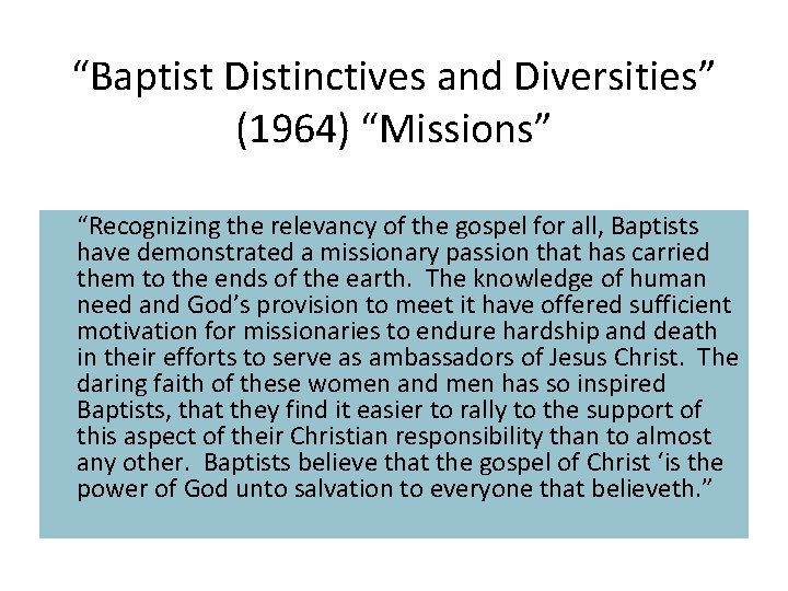 “Baptist Distinctives and Diversities” (1964) “Missions” “Recognizing the relevancy of the gospel for all,