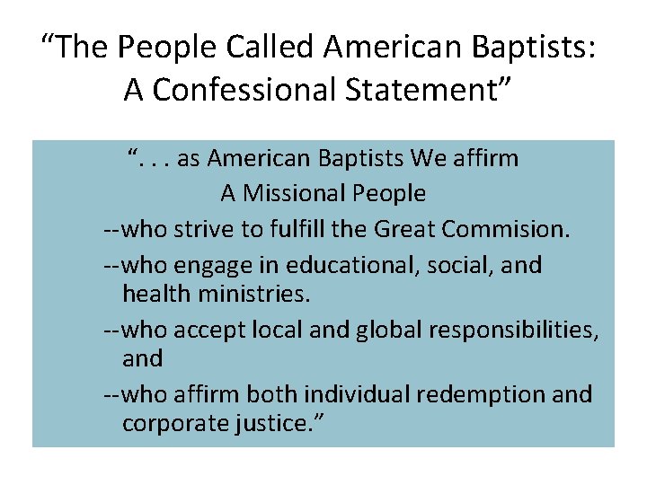 “The People Called American Baptists: A Confessional Statement” “. . . as American Baptists