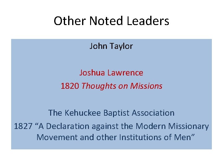 Other Noted Leaders John Taylor Joshua Lawrence 1820 Thoughts on Missions The Kehuckee Baptist