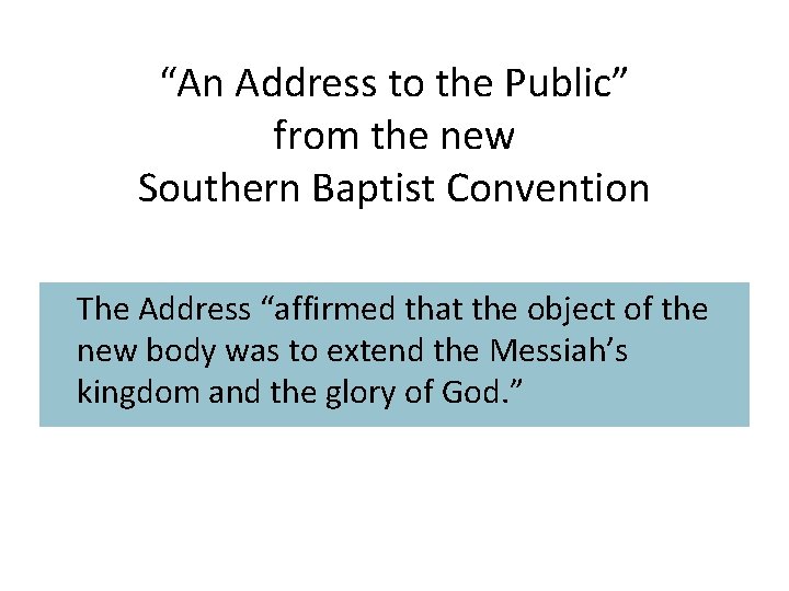 “An Address to the Public” from the new Southern Baptist Convention The Address “affirmed