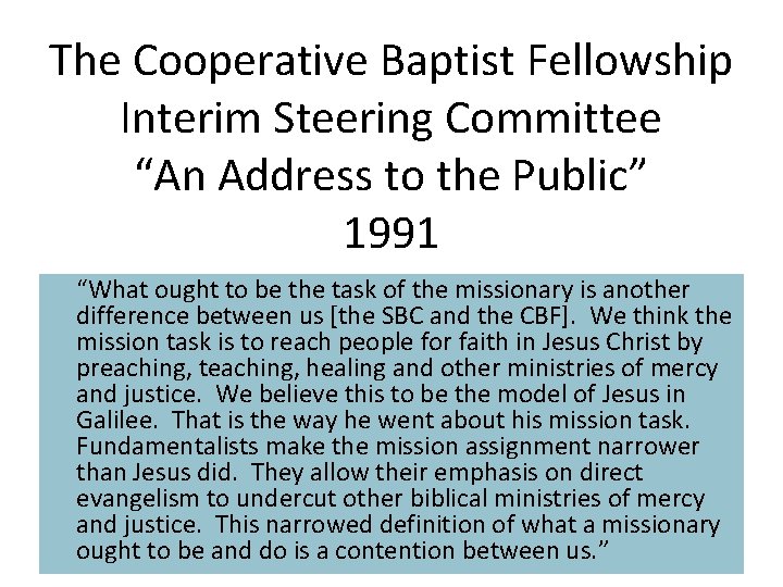 The Cooperative Baptist Fellowship Interim Steering Committee “An Address to the Public” 1991 “What