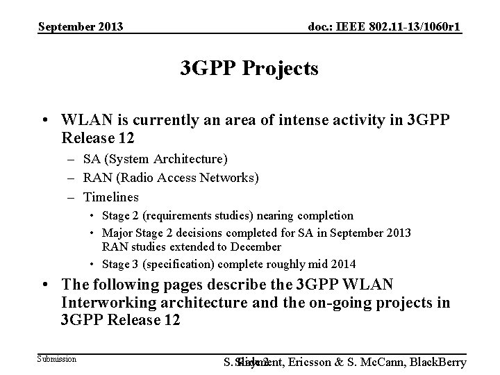 September 2013 doc. : IEEE 802. 11 -13/1060 r 1 3 GPP Projects •