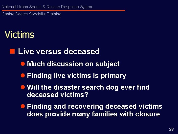 National Urban Search & Rescue Response System Canine Search Specialist Training Victims n Live