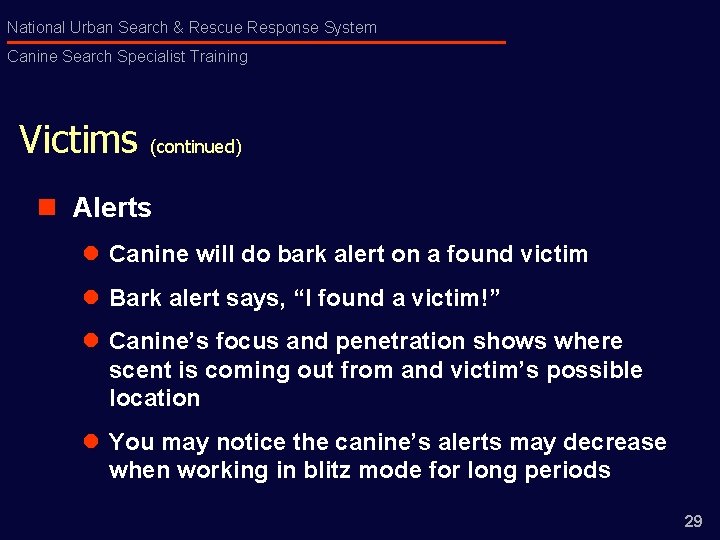 National Urban Search & Rescue Response System Canine Search Specialist Training Victims (continued) n