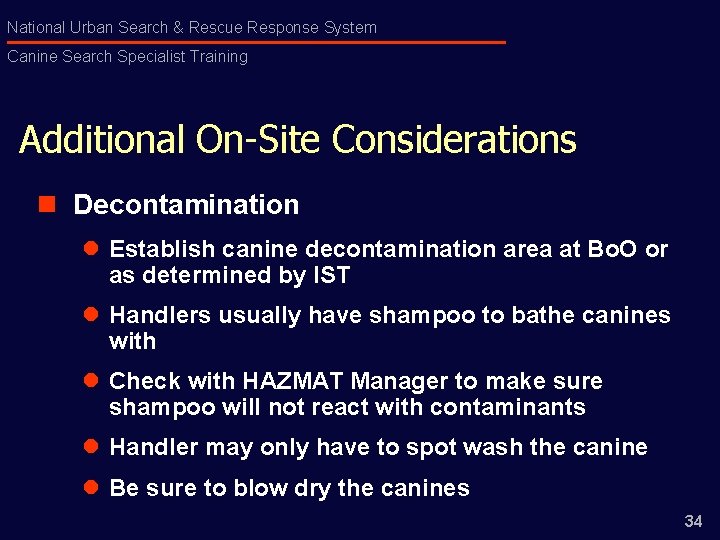 National Urban Search & Rescue Response System Canine Search Specialist Training Additional On-Site Considerations