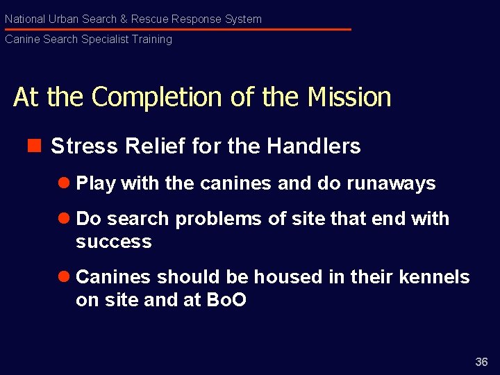 National Urban Search & Rescue Response System Canine Search Specialist Training At the Completion