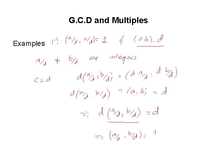 G. C. D and Multiples Examples G. C. D and Multiples Examples