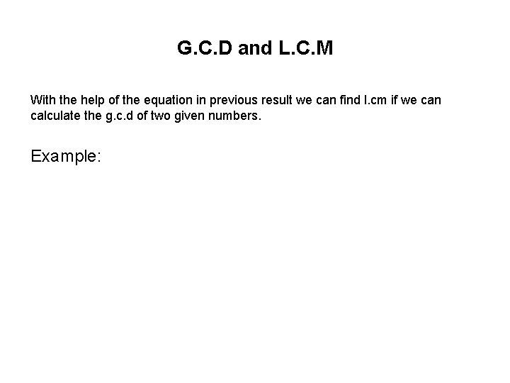 G. C. D and L. C. M With the help of the equation in G. C. D and L. C. M With the help of the equation in