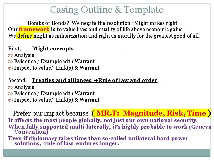 Casing Outline & Template Bombs or Bonds? We negate the resolution “Might makes right”.