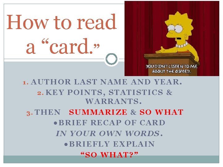 How to read a “card. ” 1. AUTHOR LAST NAME AND YEAR. 2. KEY